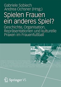 Spielen Frauen ein anderes Spiel? - Gabriele Sobiech - E-Book