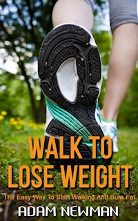 Walk To Lose Weight - Adam Newman - E-Book