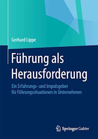 Führung als Herausforderung - Gerhard Lippe - E-Book