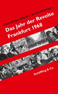 Das Jahr der Revolte - Claus-Jürgen Göpfert - E-Book