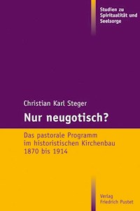 Nur neugotisch? - Christian Karl Steger - E-Book