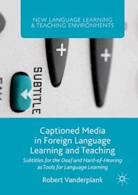 Captioned Media in Foreign Language Learning and Teaching - Robert Vanderplank - E-Book