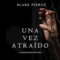 Una Vez Atraído (Un Misterio de Riley Paige—Libro 4) - Blake Pierce - Hörbuch