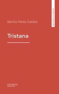 Tristana - Benito Pérez Galdòs - E-Book