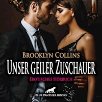 Unser geiler Zuschauer / Erotik Audio Story / Erotisches Hörbuch - Brooklyn Collins - Hörbuch