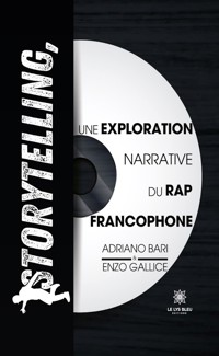 Storytelling, une exploration narrative du rap francophone - Adriano Bari - E-Book