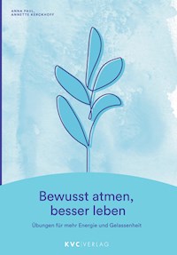 Bewusst atmen, besser leben - Anna Paul - E-Book