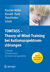TOMTASS - Theory-of-Mind-Training bei Autismusspektrumstörungen - Mirjam S. Paschke-Müller - E-Book