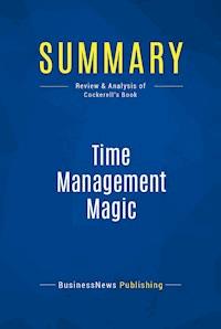 Summary: Time Management Magic - BusinessNews Publishing - E-Book