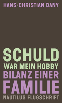 Schuld war mein Hobby - Hans-Christian Dany - E-Book