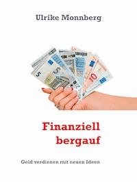 Finanziell bergauf - Ulrike Monnberg - E-Book