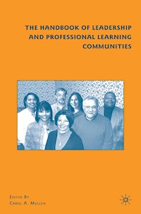 The Handbook of Leadership and Professional Learning Communities - C. Mullen - E-Book