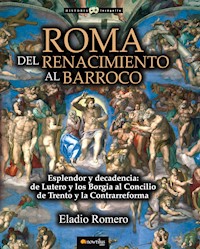 Roma. Del Renacimiento al Barroco - Eladio Romero - E-Book