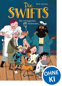 Die Swifts (Band 1) - Ein vorzügliches Verbrechen - Beth Lincoln - E-Book