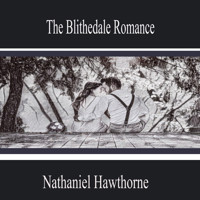 The Blithedale Romance - Nathaniel Hawthorne - Hörbuch