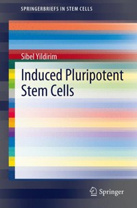 Induced Pluripotent Stem Cells - Sibel Yildirim - E-Book