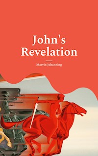 John's Revelation - Marvin Johanning - E-Book