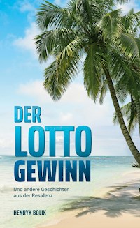 Der Lottogewinn - Henryk Bolik - E-Book