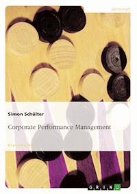 Corporate Performance Management - Simon Schülter - E-Book
