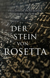 Der Stein von Rosetta - Friedhelm Hoffmann - E-Book