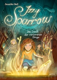 Izzy Sparrow (3). Die Stadt der verlorenen Dinge - Jennifer Bell - E-Book