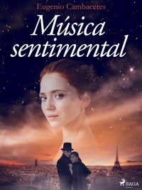 Música sentimental - Eugenio Cambaceres - E-Book