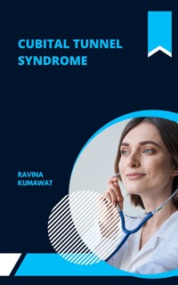 Cubital Tunnel Syndrome - Ravina Kumawat - E-Book