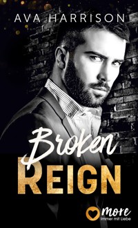Broken Reign - Ava Harrison - E-Book
