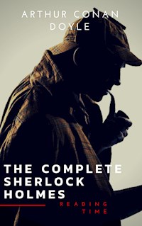 Sherlock Holmes: The Complete Collection (Illustrated) - Arthur Conan Doyle - E-Book