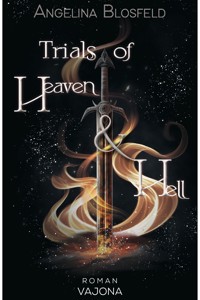 Trials of Heaven and Hell 2 - Angelina Blosfeld - E-Book