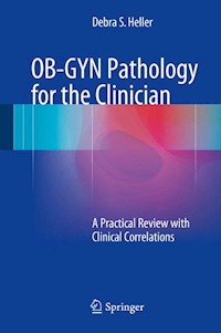 OB-GYN Pathology for the Clinician - Debra S. Heller - E-Book