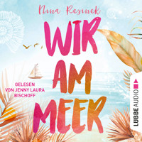 Wir am Meer (Ungekürzt) - Nina Resinek - Hörbuch