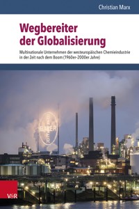 Wegbereiter der Globalisierung - Christian Marx - E-Book