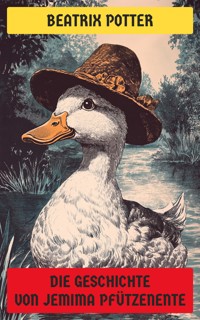Die Geschichte von Jemima Pfützenente - Beatrix Potter - E-Book