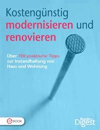 Kostengünstig modernisieren und renovieren -  - E-Book