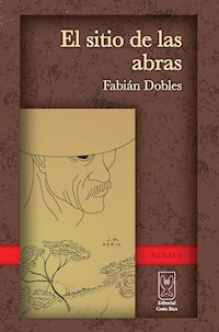 El sitio de las abras - Fabián Dobles - E-Book