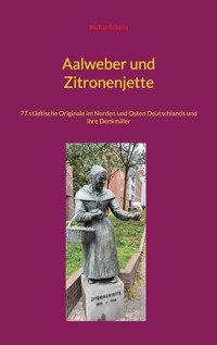 Aalweber und Zitronenjette - Richard Deiss - E-Book