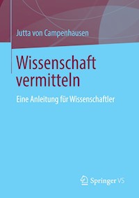 Wissenschaft vermitteln - Jutta Campenhausen - E-Book