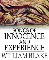Songs of Innocence and Experience - William Blake - E-Book