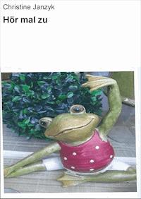 Hör mal zu - Christine Janzyk - E-Book