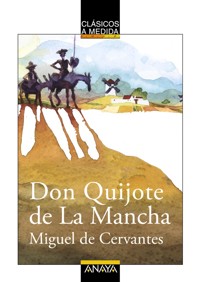 Don Quijote de La Mancha - Miguel de Cervantes - E-Book
