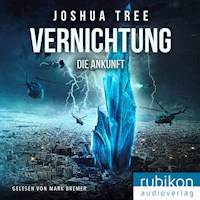 Vernichtung: Die Ankunft - Joshua Tree - Hörbuch