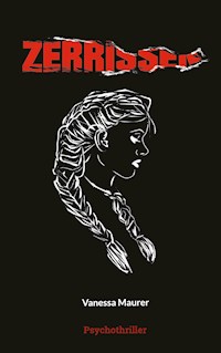 Zerrissen - Vanessa Maurer - E-Book