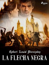 La Flecha Negra - Robert Louis Stevenson - E-Book