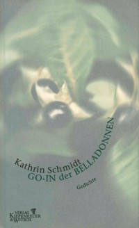Go-In der Belladonnen - Kathrin Schmidt - E-Book