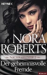 Nachtgeflüster 2. Der geheimnisvolle Fremde - Nora Roberts - E-Book