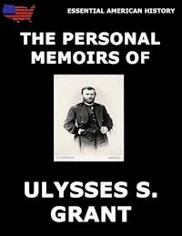 Personal Memoirs Of General Ulysses S. Grant - Ulysses S. Grant - E-Book