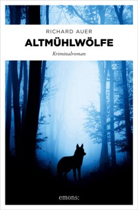 Altmühlwölfe - Richard Auer - E-Book