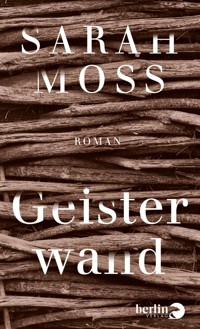 Geisterwand - Sarah Moss - E-Book