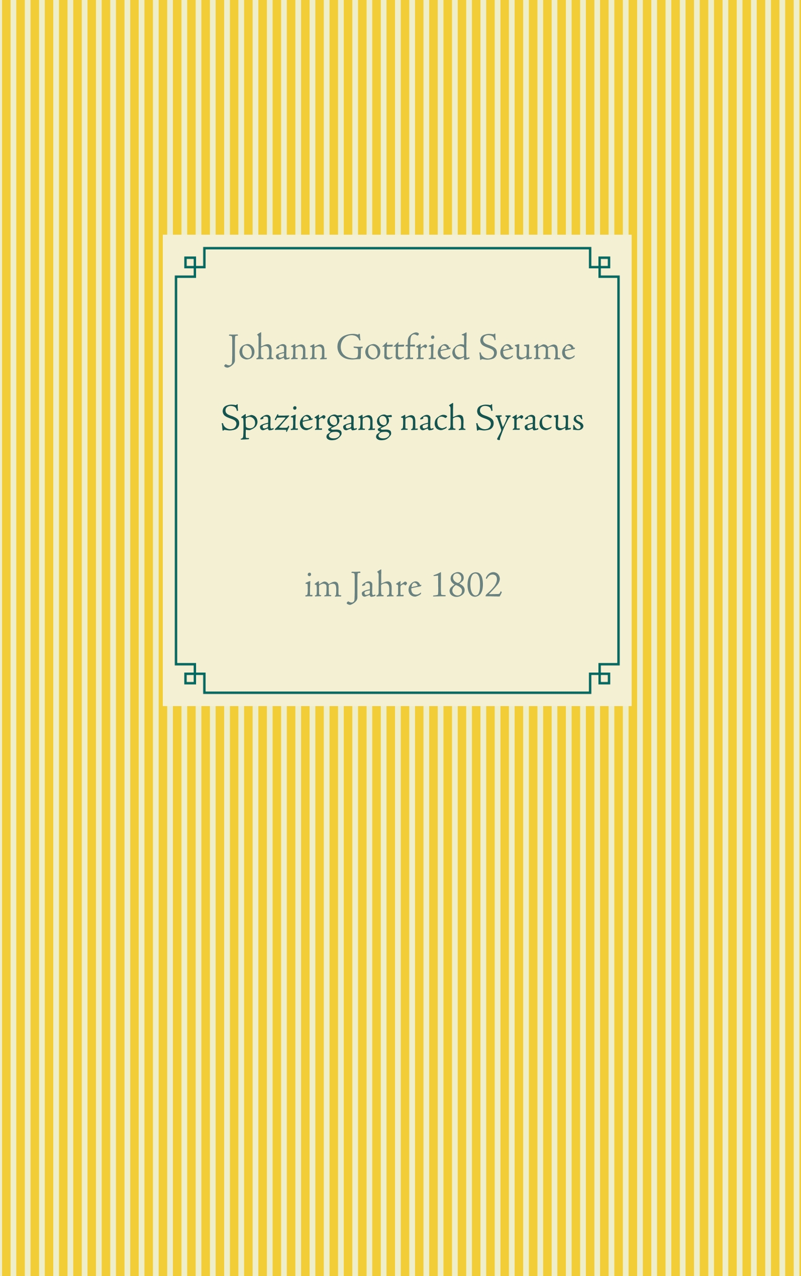 Spaziergang nach Syracus - Johann Gottfried Seume - E-Book